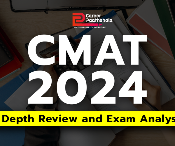 CMAT 2024 – IN-DEPTH REVIEW AND EXAM ANALYSIS