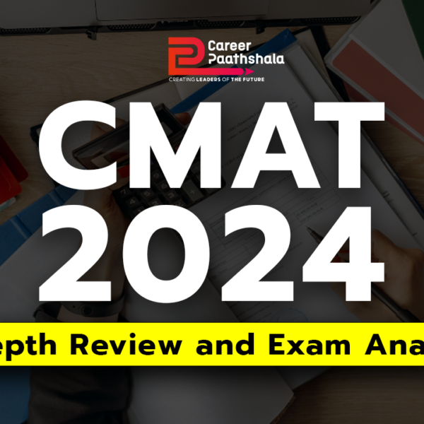 CMAT 2024 – IN-DEPTH REVIEW AND EXAM ANALYSIS
